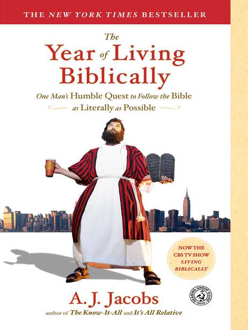 Title details for The Year of Living Biblically by A. J.  Jacobs - Available